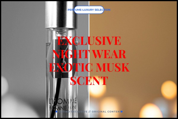 exclusive night wear exotic musk scent