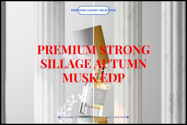 premium strong sillage autumn musk edp